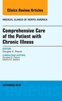 Produktbild: Comprehensive Care of the Patient with Chronic Illness, an Issue of Medical Clinics of North America