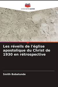 Produktbild: Les r&eacute;veils de l'&eacute;glise apostolique du Christ de 1930 en r&eacute;trospective
