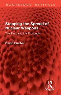 Produktbild: Stopping the Spread of Nuclear Weapons