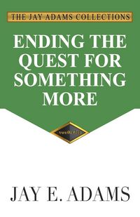 Produktbild: Ending the Quest for Something More