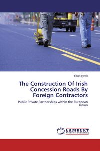 Produktbild: The Construction Of Irish Concession Roads By Foreign Contractors