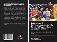 Produktbild: Determinanti dell'empowerment delle donne nell'agricoltura e nei settori affini
