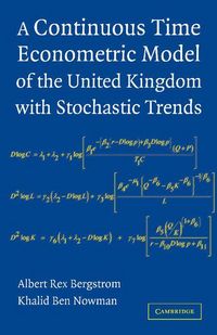Produktbild: A Continuous Time Econometric Model of the United Kingdom with Stochastic Trends
