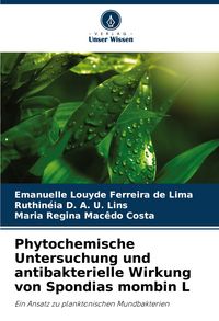 Produktbild: Phytochemische Untersuchung und antibakterielle Wirkung von Spondias mombin L