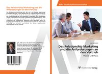 Produktbild: Das Relationship Marketing und die Anforderungen an den Vertrieb