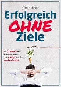 Produktbild: Erfolgreich OHNE Ziele