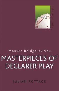 Produktbild: Pottage, J: Masterpieces Of Declarer Play