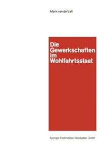 Produktbild: Die Gewerkschaften im Wohlfahrtsstaat