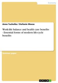 Produktbild: Work-life balance and health care benefits - Essential forms of modern life-cycle benefits