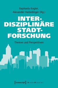 Produktbild: Interdisziplin&auml;re Stadtforschung