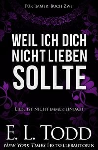 Produktbild: Weil ich dich nicht lieben sollte (F&uuml;r Immer, #2)