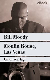 Bild vom Artikel Moulin Rouge, Las Vegas vom Autor Bill Moody
