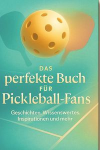 Produktbild: Das perfekte Buch f&uuml;r Pickleball-Fans