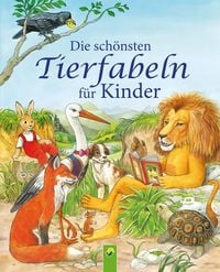 Produktbild: Die sch&ouml;nsten Tierfabeln f&uuml;r Kinder