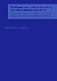 Produktbild: Wettbewerbsorientierte Gestaltung von Informationsasymmetrien