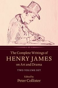 Produktbild: The Complete Writings of Henry James on Art and Drama 2 Volume Hardback Set