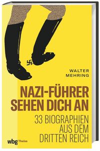 Bild vom Artikel Nazi-Führer sehen dich an vom Autor Walter Mehring