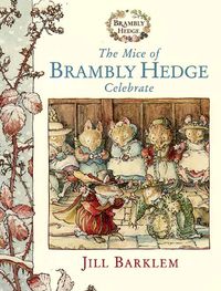 Produktbild: Barklem, J: The Mice of Brambly Hedge Celebrate