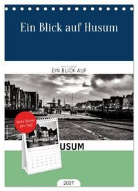 Produktbild: Tischplaner 2027 - Ein Blick auf Husum (A5 Tischkalender zum Aufstellen) CALVENDO