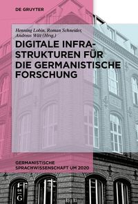 Produktbild: Digitale Infrastrukturen f&uuml;r die germanistische Forschung