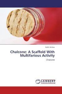 Produktbild: Mishra, N: Chalcone: A Scaffold With Multifarious Activity