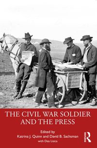 Produktbild: The Civil War Soldier and the Press