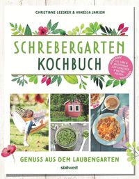 Bild vom Artikel Schrebergarten-Kochbuch vom Autor Christiane Leesker
