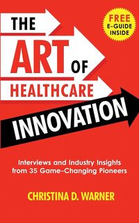 Produktbild: The Art of Healthcare Innovation