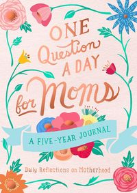Produktbild: One Question a Day for Moms: A Five-Year Journal