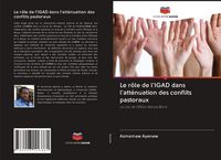 Produktbild: Le r&ocirc;le de l'IGAD dans l'att&eacute;nuation des conflits pastoraux