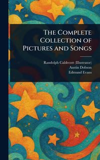 Produktbild: The Complete Collection of Pictures and Songs
