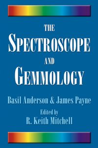 Bild vom Artikel The Spectroscope and Gemmology vom Autor Basil Anderson