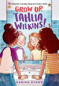 Produktbild: Grow Up, Tahlia Wilkins!