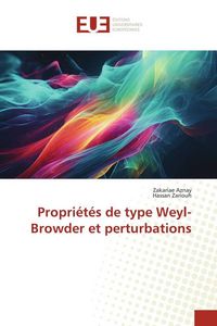 Produktbild: Propri&eacute;t&eacute;s de type Weyl-Browder et perturbations