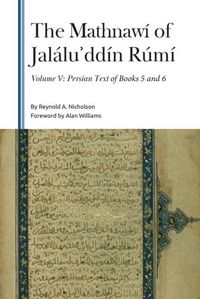 Produktbild: The Mathnaw&iacute; of Jal&aacute;luʾdd&iacute;n R&uacute;m&iacute;, Volume V