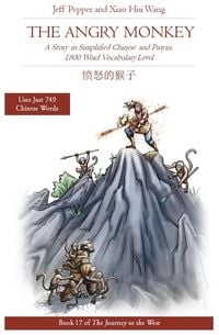 Produktbild: The Angry Monkey: A Story in Simplified Chinese and Pinyin, 1800 Word Vocabulary Level