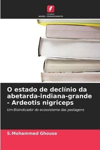 Produktbild: O estado de decl&iacute;nio da abetarda-indiana-grande - Ardeotis nigriceps