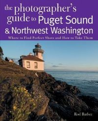 Produktbild: The Photographer's Guide to Puget Sound
