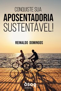 Produktbild: Conquiste sua aposentadoria sustent&aacute;vel!