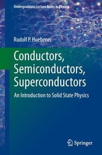 Bild vom Artikel Conductors, Semiconductors, Superconductors vom Autor Rudolf P. Huebener