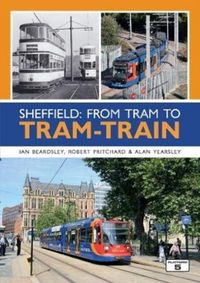 Produktbild: Beardsley, I: Sheffield: From Tram to Tram-Train