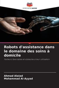 Produktbild: Robots d'assistance dans le domaine des soins &agrave; domicile