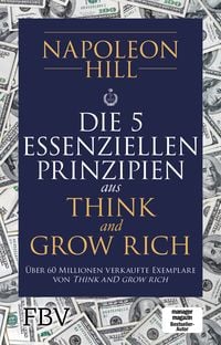 Bild vom Artikel Die 5 essenziellen Prinzipien aus Think and Grow Rich vom Autor Napoleon Hill