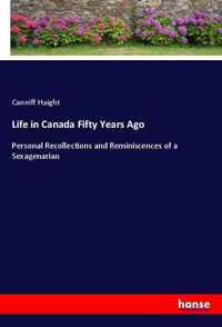 Produktbild: Life in Canada Fifty Years Ago