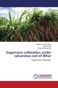 Produktbild: Sugarcane cultivation under calcareous soil of Bihar