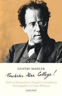 Produktbild: Gustav Mahler "Verehrter Herr College!"