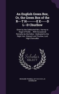Produktbild: An English Green Box, Or, the Green Box of the R---T H--------E E-----D L--D Churllow