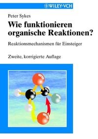 Produktbild: Wie funktionieren organische Reaktionen?