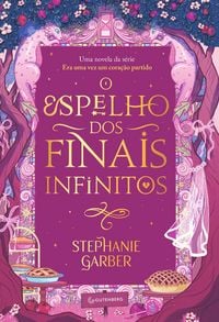 Produktbild: O espelho dos finais infinitos (Era uma vez um cora&ccedil;&atilde;o partido, vol. 3,5)