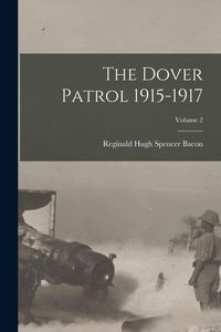 Produktbild: The Dover Patrol 1915-1917; Volume 2